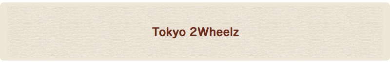 Tokyo 2Wheelz
